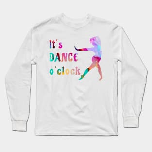 Dance o'clock Long Sleeve T-Shirt